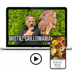 Pakiet: Kurs "Mistrz Grillowania Mięsa na każdym sprzęcie" + ebook "Sosy do Mięsa"
